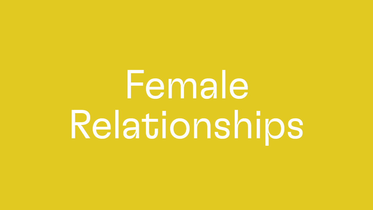Female Relationships